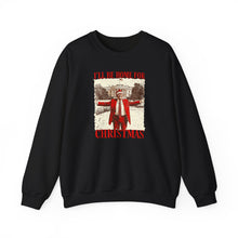 Load image into Gallery viewer, I&#39;ll Be Home for Christmas Unisex Crewneck Sweatshirt
