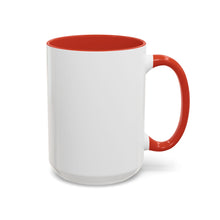 Load image into Gallery viewer, Unburdened by What Has Been Accent Mug
