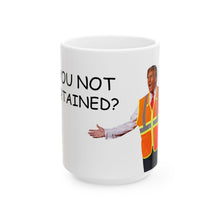 Load image into Gallery viewer, Are You Not Entertained? White Ceramic Mug
