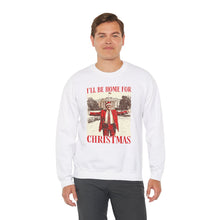 Load image into Gallery viewer, I&#39;ll Be Home for Christmas Unisex Crewneck Sweatshirt
