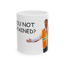 Load image into Gallery viewer, Are You Not Entertained? White Ceramic Mug
