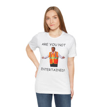 Load image into Gallery viewer, Are You Not Entertained? Premium Unisex T-Shirt
