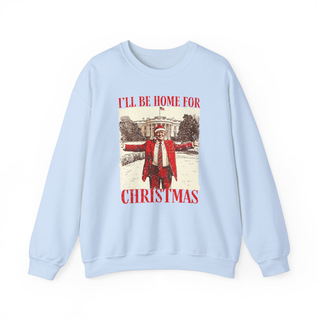 I'll Be Home for Christmas Unisex Crewneck Sweatshirt