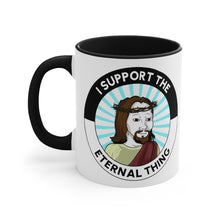 Load image into Gallery viewer, I Support the Eternal Thing Accent Mug
