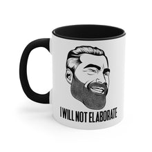 Load image into Gallery viewer, GigaChad I Will Not Elaborate Accent Mug
